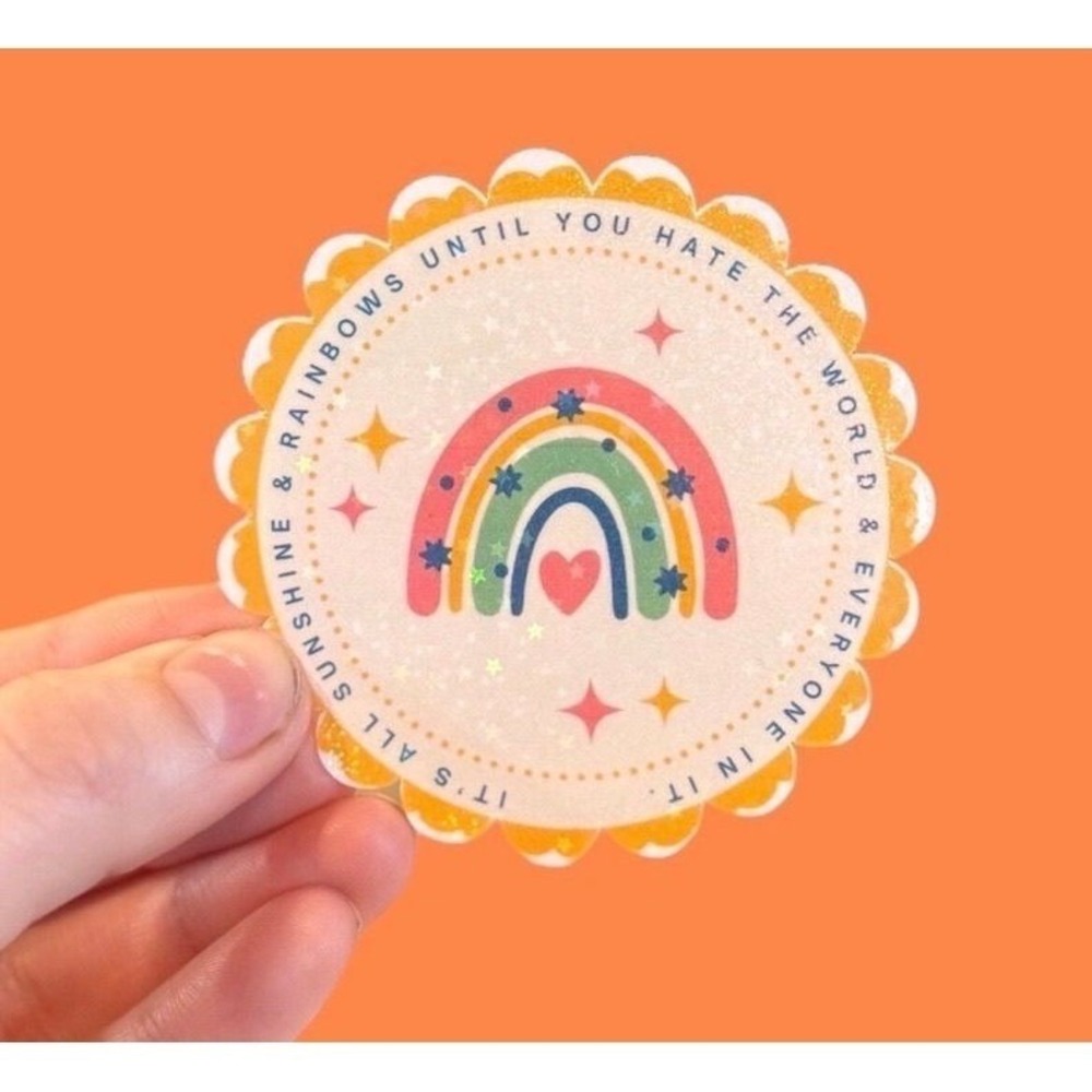 Sunshine & Rainbows Sarcastic Glitter Sticker Scalloped Funny Decal